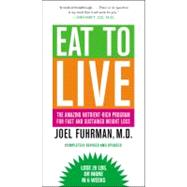 Eat to Live : The Amazing Nutrient-Rich Program for Fast and Sustained Weight Loss, Revised Edition,9780316206648 Eat to Live : The Amazing Nutrient-Rich Program for Fast and Sustained Weight Loss, Revised Edition,9780316206648