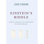 Einstein's Riddle : Riddles, Paradoxes, and Conundrums to St..., 9781596916654