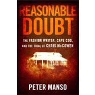 Reasonable Doubt : The Fashion Writer, Cape Cod, and the Tri..., 9780743296663