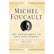 The Government of Self and Others; Lectures at the College d..., 9781403986665