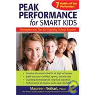 Peak Performance for Smart Kids: Strategies and Tips for Ens..., 9781439556665