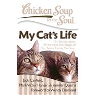 Chicken Soup for the Soul: My Cat's Life : 101 Stories about..., 9781935096665