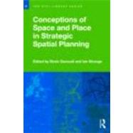 Conceptions of Space and Place in Strategic Spatial Planning, 9780415486668