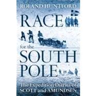 Race for the South Pole : The Expedition Diaries of Scott an..., 9781441126672