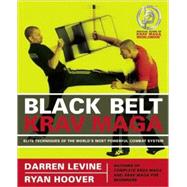 Black Belt Krav Maga : Elite Techniques of the World's Most ..., 9781569756676
