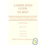Simplified Guide to BHS : Critical Apparatus, Masora, Accent..., 9781930566682