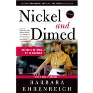 Nickel and Dimed : On (Not) Getting by in America,9780312626686 Nickel and Dimed : On (Not) Getting by in America,9780312626686