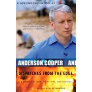 Dispatches from the Edge : A Memoir of War, Disasters, and S..., 9780061136689