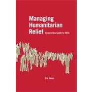 Managing Humanitarian Relief : An Operational Guide for NGOs,9781853396694 Managing Humanitarian Relief : An Operational Guide for NGOs,9781853396694