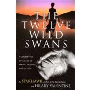 The Twelve Wild Swans: A Journey to the Realm of Magic, Heal..., 9780062516695