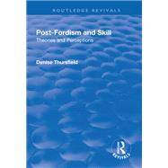 ISBN 9781138746701 product image for Post-Fordism and Skill: Theories and Perceptions | upcitemdb.com