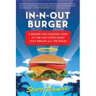 In-N-Out Burger : A Behind-the-Counter Look at the Fast-Food..., 9780061346712