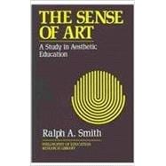 The Sense of Art: A Study in Aesthetic Education,9780415866712 The Sense of Art: A Study in Aesthetic Education,9780415866712