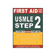 First Aid for the USMLE Step 2 : A Student to Student Guide,9780071376730 First Aid for the USMLE Step 2 : A Student to Student Guide,9780071376730
