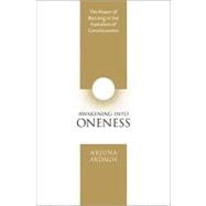 Awakening into Oneness: The Power of Blessing in the Evoluti..., 9781591796732