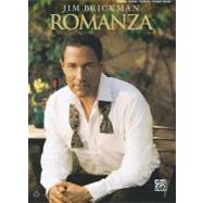 Jim Brickman -- Romanza : Piano Solo and Piano/Vocal/Guitar, 9780739086742