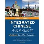 Integrated Chinese Level 1 Part 2 Workbook: Simplified Chara..., 9780887276743