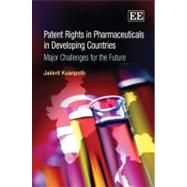 Patent Rights in Pharmaceuticals in Developing Countries : M..., 9781848446748