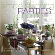 Simple Stunning Parties at Home : Recipes, Ideas, and Inspir..., 9781584796749