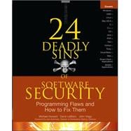 24 Deadly Sins of Software Security : Programming Flaws and ..., 9780071626750