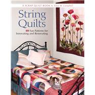 String Quilts : 10 Fun Patterns for Innovating and Renovatin..., 9781561486755