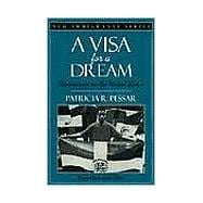 A Visa for a Dream Dominicans in the United States (Part of the New Immigrants Series),9780205166756 A Visa for a Dream Dominicans in the United States (Part of the New Immigrants Series),9780205166756