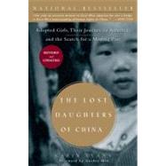 The Lost Daughters of China: Adopted Girls, Their Journey to..., 9781585426768