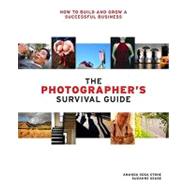The Photographer's Survival Guide: How to Build and Grow a S..., 9780817476779