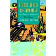 Visions Across the Americas : Short Essays for Composition,9780838406786 Visions Across the Americas : Short Essays for Composition,9780838406786