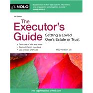 The Executor's Guide: Settling a Loved One's Estate or Trust, 9781413316797