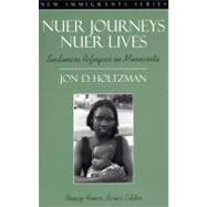 Nuer Journeys, Nuer Lives: Sudanese Refugees in Minnesota (P..., 9780205296798