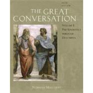 The Great Conversation A Historical Introduction to Philosophy Volume I: Pre-Socratics through Descartes,9780195306804 The Great Conversation A Historical Introduction to Philosophy Volume I: Pre-Socratics through Descartes,9780195306804