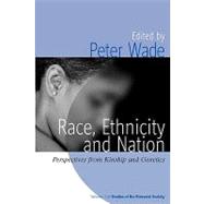 Race, Ethnicity and Nation : Perspectives from Kinship and G..., 9781845456818