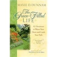 The Grace-filled Life: 52 Devotions to Warm Your Heart and G..., 9781426706820
