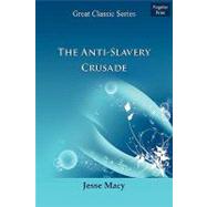 The Anti-slavery Crusade,9788132026822 The Anti-slavery Crusade,9788132026822