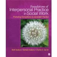 Foundations of Interpersonal Practice in Social Work : Promo..., 9781412966832