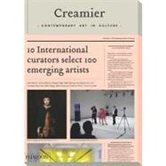 Creamier : Contemporary Art in Culture: 10 Curators, 100 Con..., 9780714856834