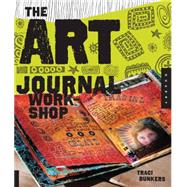 The Art Journal Workshop: Break Through, Explore, and Make I..., 9781592536849