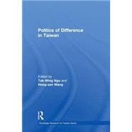 Politics of Difference in Taiwan,9781138016859 Politics of Difference in Taiwan,9781138016859