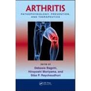 Arthritis: Pathophysiology, Prevention, and Therapeutics, 9781439816868