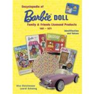 Encyclopedia of Barbie Doll Family and Friends Licensed Prod..., 9781574326871