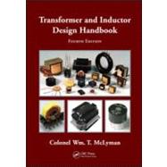 Transformer and Inductor Design Handbook, Fourth Edition, 9781439836873
