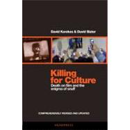 Killing for Culture : Death on Film and the Enigma of Snuff, 9781900486873
