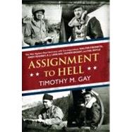 Assignment to Hell : The War Against Nazi Germany with Corre..., 9780451236883