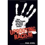 Uprooting Racism : How White People Can Work for Racial Just..., 9780865716889
