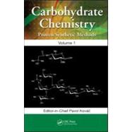 Carbohydrate Chemistry: Proven Synthetic Methods, Volume 1, 9781439866894