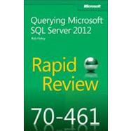 Rapid Review 70-461: Querying Microsoft SQL Server 2012: Que..., 9780735666900