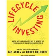Lifecycle Investing: A New, Safe, and Audacious Way to Impro..., 9781400146901