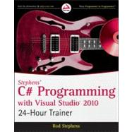 Stephens' C# Programming with Visual Studio 2010 24-Hour Tra..., 9780470596906