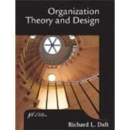 Organization Theory and Design With Infotrac,9780324156911 Organization Theory and Design With Infotrac,9780324156911